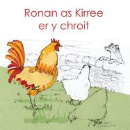 Ronan as Kirree Er Y Chroit