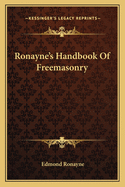 Ronayne's Handbook of Freemasonry