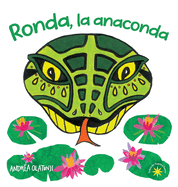 Ronda, la anaconda: Aprendemos a comer saludable. En espaol! (Spanish Edition)