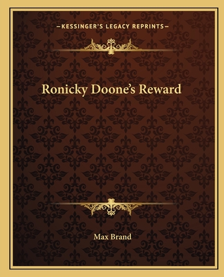 Ronicky Doone's Reward - Brand, Max