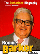 Ronnie Barker: The Authorised Biography