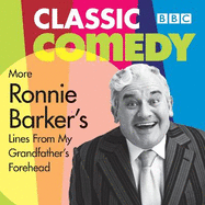 Ronnie Barker's More Lines from My Grandfather's Forehead