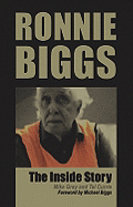 Ronnie Biggs: The Inside Story