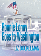 Ronnie Lonny Goes to Washington: An Inauguration Day Story