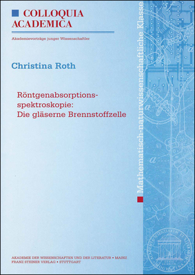 Rontgenabsorptionsspektroskopie: Die Glaserne Brennstoffzelle - Roth, Christina