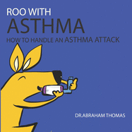 Roo with Asthma: How to handle an ASTHMA ATTACK