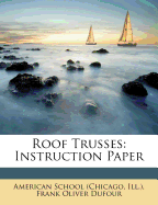 Roof Trusses: Instruction Paper
