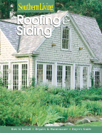 Roofing and Siding: How to Install, Repairs & Maintenance, Buyer's Guide