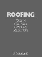 Roofing: Design Criteria, Options, Selection - Herbert, R D