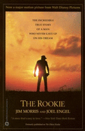 Rookie: The Incredible True Story of a Man Who Never Gave Up on His Dream