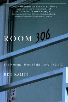 Room 306: The National Story of the Lorraine Motel - Kamin, Ben, Rabbi