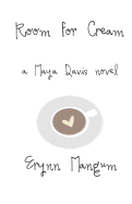 Room for Cream: A Maya Davis Novel