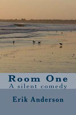 Room One: A silent comedy - Anderson, Erik