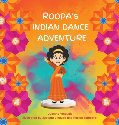 Roopa's Indian Dance Adventure - 