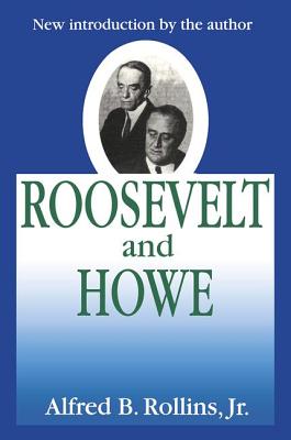 Roosevelt and Howe - Rollins, Jr (Editor)