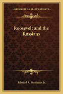 Roosevelt and the Russians