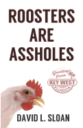 Roosters Are Assholes