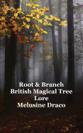 Root and Branch: British Magical Tree Lore