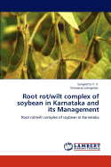 Root rot/wilt complex of soybean in Karnataka and its Management