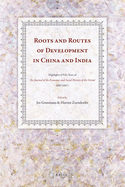 Roots and Routes of Development in China and India: Highlights of Fifty Years of the Journal of the Economic and Social History of the Orient (1957-2007)