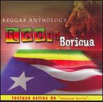 Roots Boricua: Antologia de Reggae