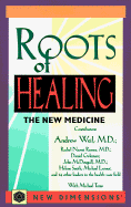 Roots of Healing: The New Medicine