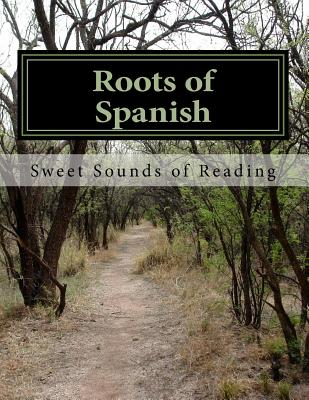 Roots of Spanish: Coded Learning System - Sweet Sounds of Reading