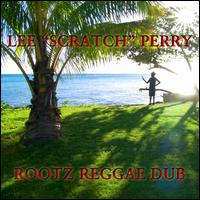 Rootz Reggae Dub - Lee Scratch Perry