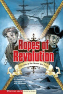 Ropes of Revolution: The Boston Tea Party