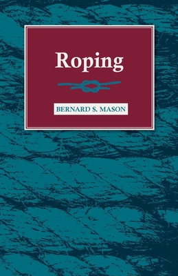 Roping - Mason, Bernard S