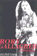Rory Gallagher: A Biography