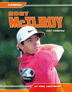 Rory McIlroy: Golf Champion: Golf Champion