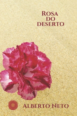 Rosa do Deserto - Intellectuel, Capital (Editor), and Neto, Alberto