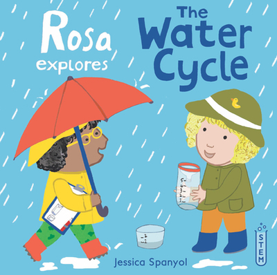 Rosa Explores the Water Cycle - 