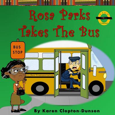 Rosa Parks Takes the Bus - Dunson, Karen Clopton -