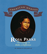 Rosa Parks: The Courage to Make a Difference