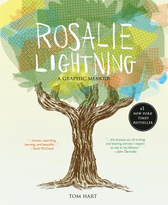 Rosalie Lightning: A Graphic Memoir - Hart, Tom