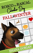 Rosco the Rascal Calendar Dog: Fall & Winter: Short Stories for Kids