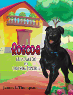 Roscoe: A Respectable Dog with Good Moral Principles