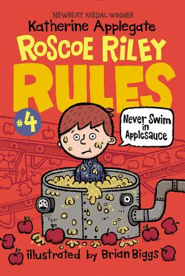 Roscoe Riley Rules #4: Never Swim in Applesauce - Applegate, Katherine