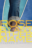Rose by Any Other Name - McCarthy, Maureen