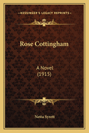 Rose Cottingham: A Novel (1915)