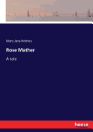 Rose Mather: A tale