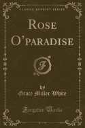 Rose O'Paradise (Classic Reprint)