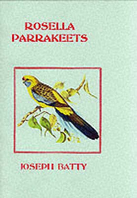 Rosella Parrakeets - Batty, J.