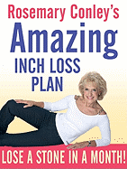 Rosemary Conley's Amazing Inch Loss Plan: Lose a Stone in a Month!.