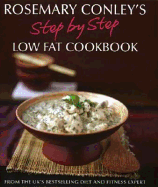 Rosemary Conley's Step by Step Low Fat Cookbook. with Dean Simpole-Clarke - Conley, Rosemary