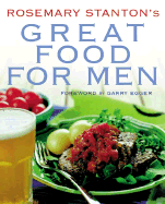 Rosemary Stanton's Great Food for Men - Stanton, Rosemary, and Egger, Garry, M.P.H., PH.D. (Foreword by)