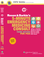 Rosen and Barkin's 5-Minute Emergency Medicine Consult, Third Edition, for PDA: Powered by Skyscape, Inc.
