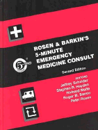 Rosen and Barkin's 5-Minute Emergency Medicine Consult - Hayden, Stephen R, MD (Editor), and Wolfe, Richard E, MD, and Barkin, Roger M, MD, MPH, Faap, Facep (Editor)